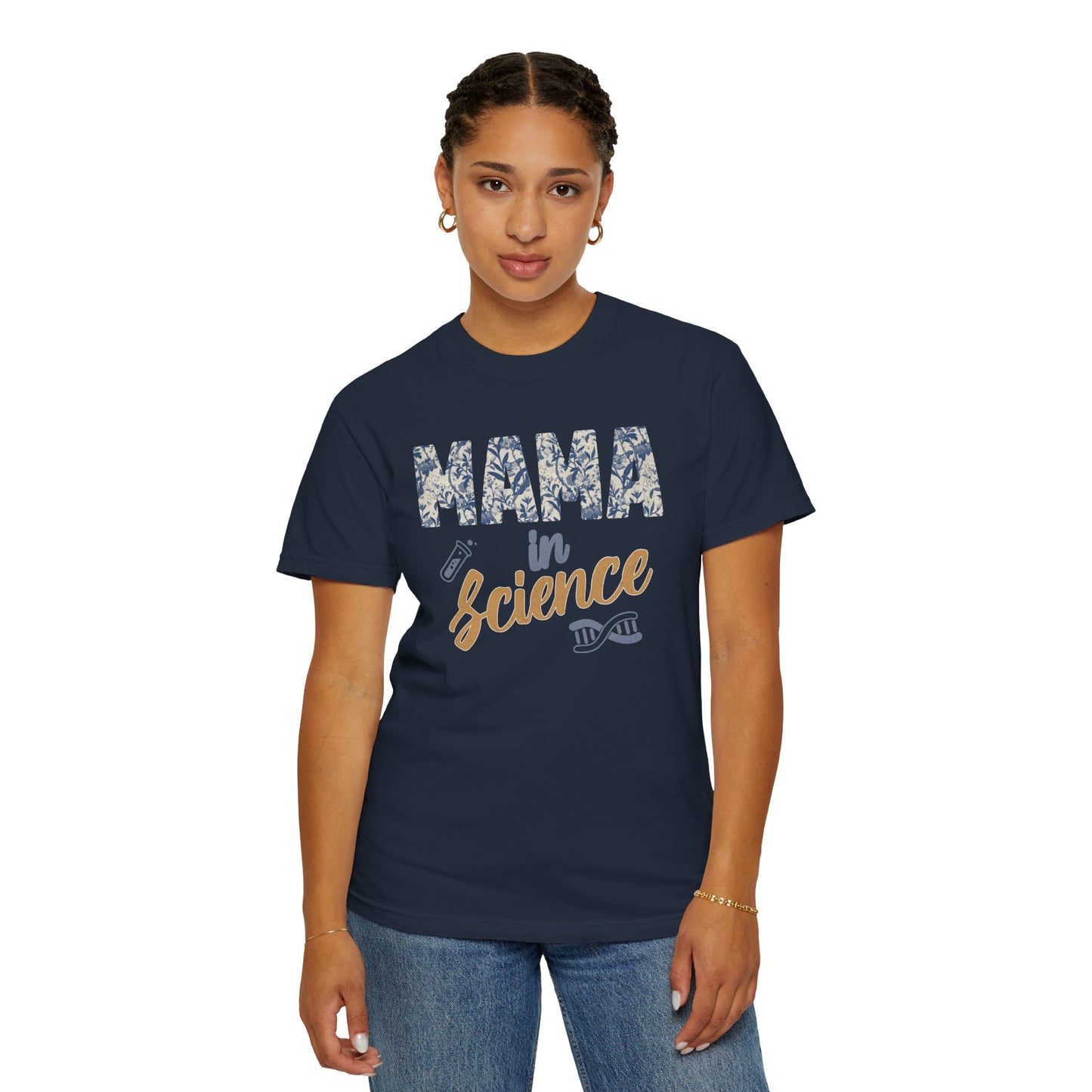 Mama in Science Unisex Garment-Dyed T-Shirt