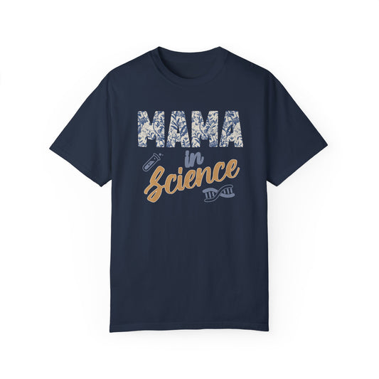Mama in Science Unisex Garment-Dyed T-Shirt